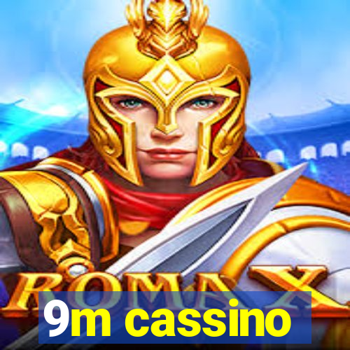 9m cassino